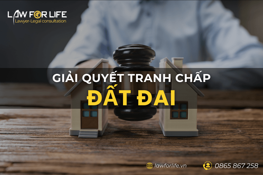 Giải quyết tranh chấp đất đai