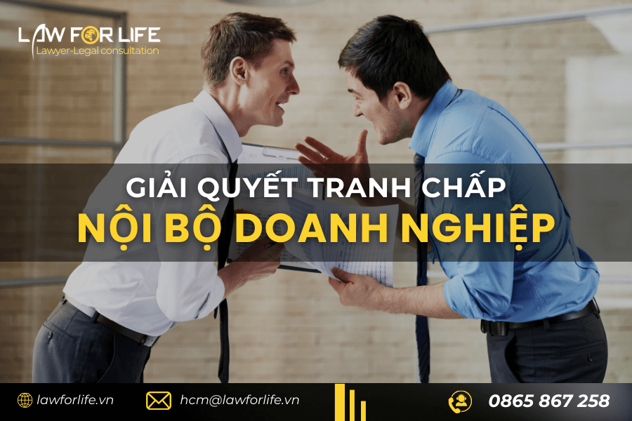 Giải quyết tranh chấp nội bộ doanh nghiệp