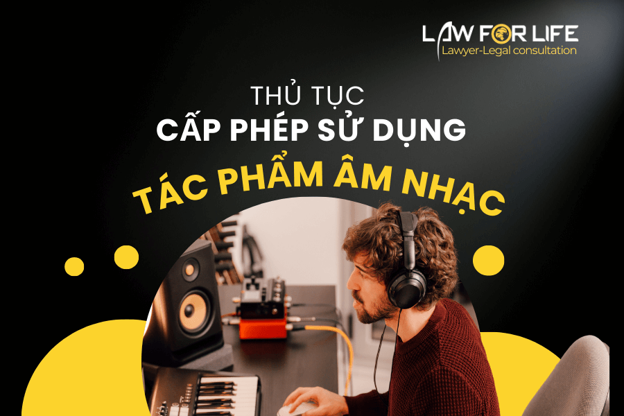 Thủ tục cấp phép sử dụng tác phẩm Âm nhạc