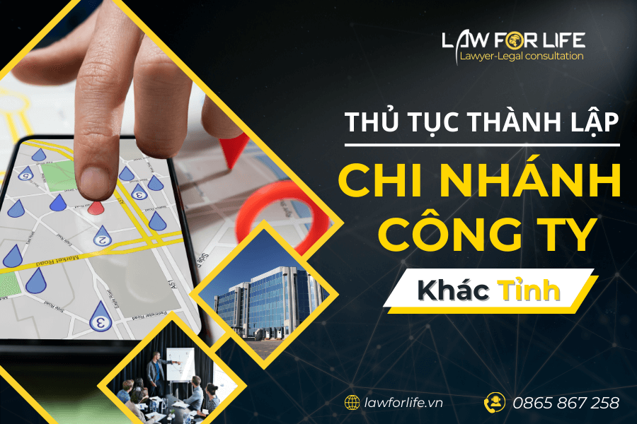 Thủ tục thành lập chi nhánh công ty khác tỉnh