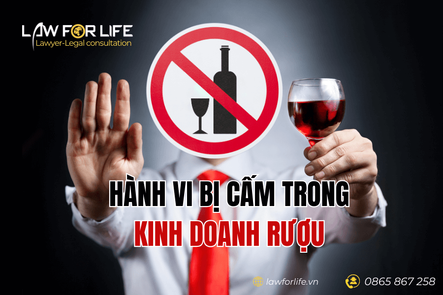 Các hành vi bị cấm trong kinh doanh rượu