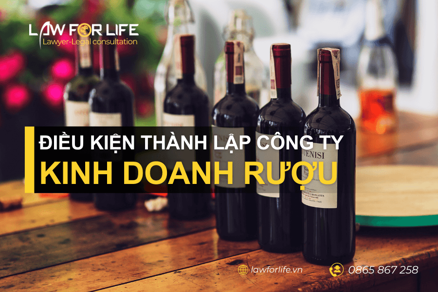 Điều kiện thành lập công ty kinh doanh rượu