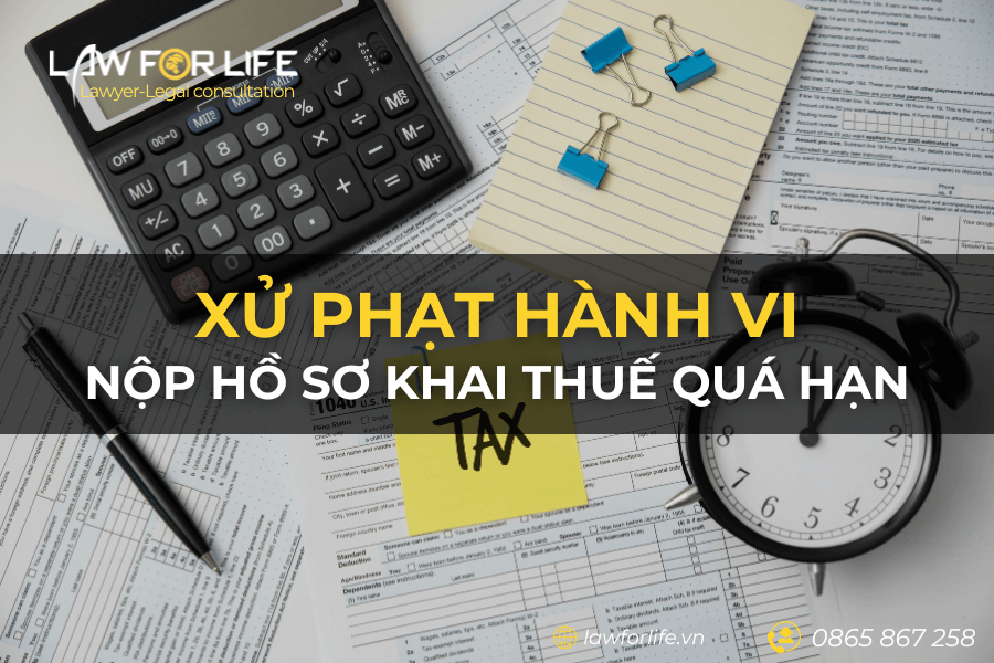 Xử phạt hành vi vi phạm về thời hạn nộp hồ sơ khai thuế