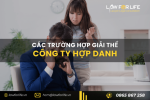 Các trường hợp giải thể công ty hợp danh