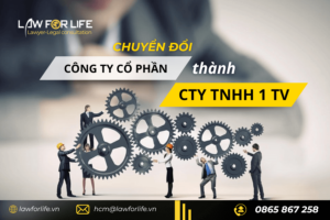 Chuyển đổi công ty cổ phần thành công ty TNHH 1 thành viên