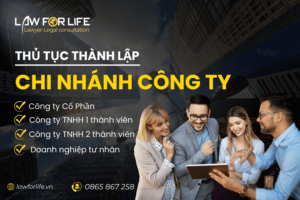 Thủ tục thành lập chi nhánh công ty TNHH 1TV, 2TV, Cổ phần