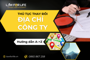 Thủ tục thay đổi địa chỉ công ty mới nhất – Hướng dẫn từ A-Z