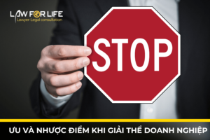 Ưu và nhược điểm của giải thể doanh nghiệp là gì?