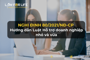 Nghị định 80/2021/NĐ-CP hướng dẫn Luật Hỗ trợ doanh nghiệp nhỏ và vừa