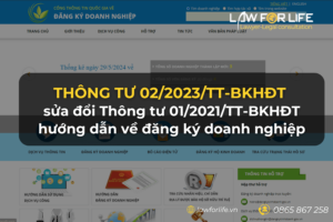 Thông tư 02/2023/TT-BKHĐT sửa đổi Thông tư 01/2021/TT-BKHĐT hướng dẫn về đăng ký doanh nghiệp