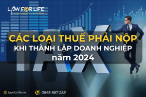 Các loại thuế cho doanh nghiệp được thành lập năm 2024