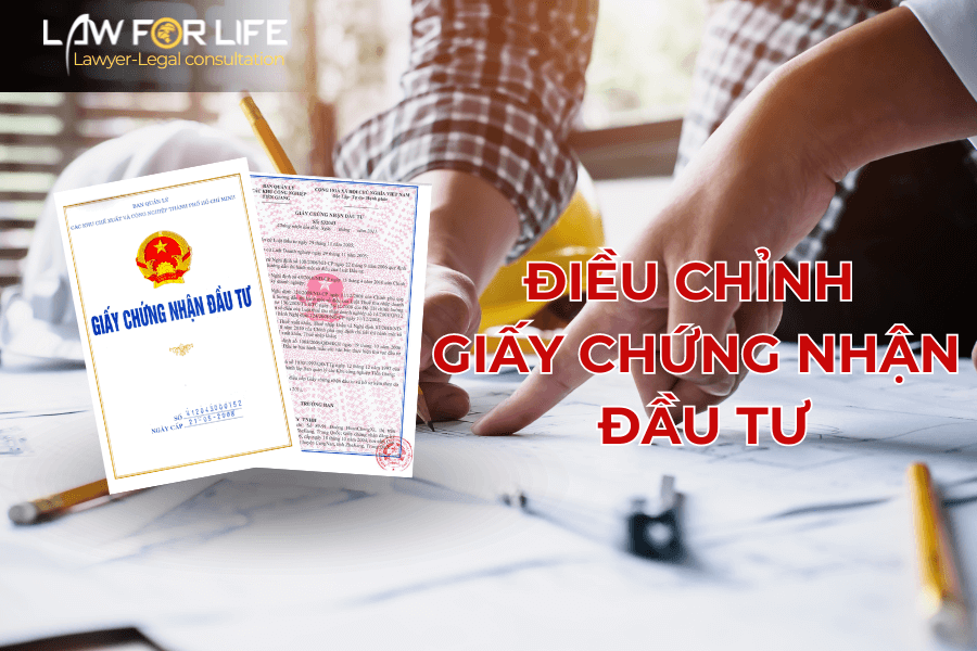 Thủ tục điều chỉnh Giấy chứng nhận đầu tư do thay đổi địa điểm thực hiện dự án đầu tư