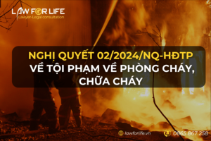 NGHỊ ĐỊNH, VĂN BẢN PHÁP LUẬT Nghị quyết 02/2024/NQ-HĐTP về Tội phạm về phòng cháy chữa cháy – Quy định mới