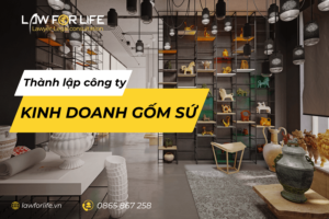 Thành lập công ty kinh doanh gốm sứ