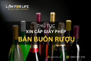 Thủ tục xin cấp Giấy phép bán buôn rượu