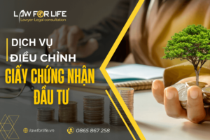 Dịch vụ Điều chỉnh Giấy chứng nhận đầu tư