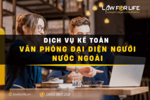 Dịch vụ kế toán thuế cho văn phòng đại diện của thương nhân nước ngoài