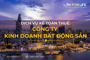 Dịch vụ kế toán thuế cho công ty kinh doanh bất động sản