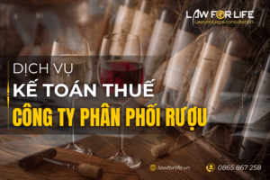 Dịch vụ kế toán thuế công ty phân phối rượu tại Việt Nam