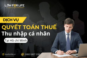 Dịch vụ quyết toán thuế thu nhập cá nhân tại Hồ Chí Minh