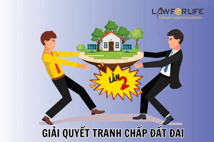 Giải quyết tranh chấp đất đai lần hai