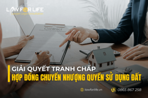 Giải quyết tranh chấp hợp đồng chuyển nhượng quyền sử dụng đất