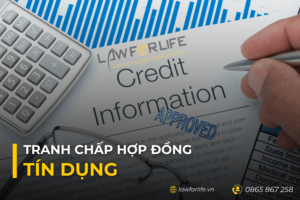 Giải quyết tranh chấp hợp đồng tín dụng