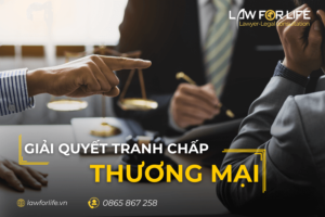 Giải quyết tranh chấp thương mại tại Hồ Chí Minh