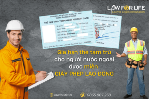 Gia hạn thẻ tạm trú cho người nước ngoài được miễn giấy phép lao động