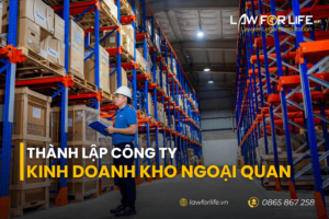 Thành lập công ty kinh doanh kho ngoại quan