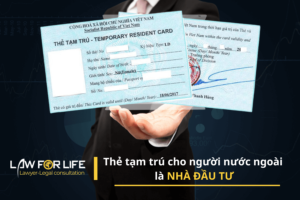 Thẻ tạm trú cho người nước ngoài là nhà đầu tư