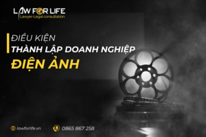 Điều kiện thành lập doanh nghiệp điện ảnh