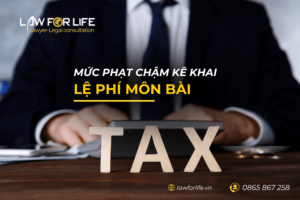 Mức phạt chậm kê khai lệ phí môn bài