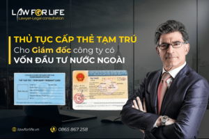 Thẻ tạm trú cho giám đốc công ty có vốn đầu tư nước ngoài