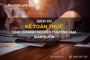 Dịch vụ kế toán thuế cho doanh nghiệp thương mại bán buôn