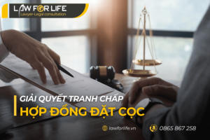 Giải quyết tranh chấp hợp đồng đặt cọc tại Hồ Chí Minh